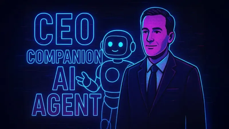 What if you had a CEO Companion AI Agent?