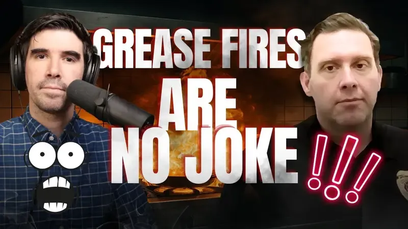 Grease Fires Are No Joke - A Conversation With Keith Bertrand